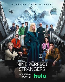 萌妹社《九个完美陌生人 第二季 Nine Perfect Strangers Season 2》免费在线观看