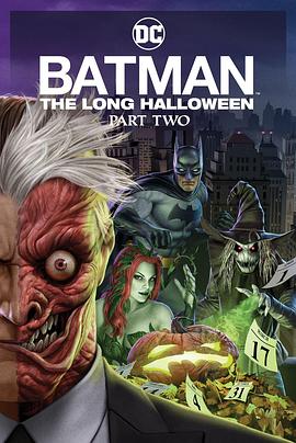 萌妹社《蝙蝠侠：漫长的万圣节(下) Batman: The Long Halloween, Part 2》免费在线观看